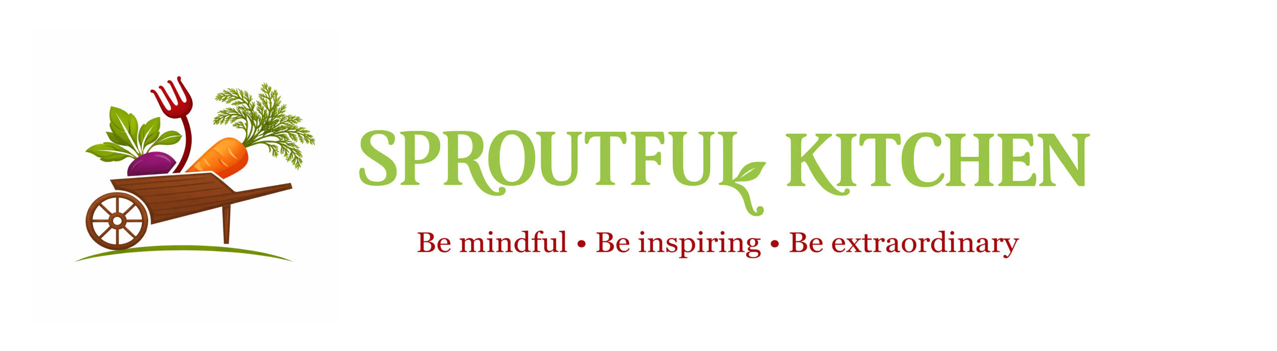 Sproutful Kitchen. Be mindful. Be inspiring. Be extraordinary.