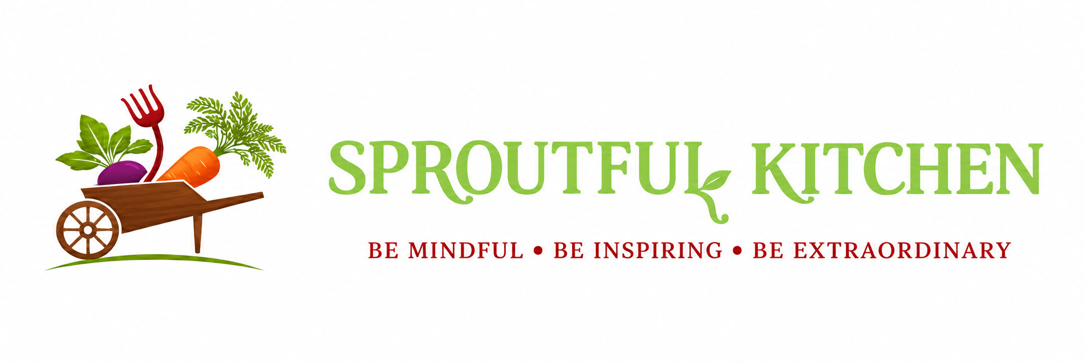 Sproutful Kitchen Logo: Be mindful, be inspiring, be extraordinary.